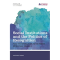 Social Institutions and the Politics of Recognition: From the Reformation to the French Revolution
