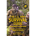 The US Army Survival Guide - Pocket Edition: New, Improved and Remastered