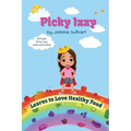 Picky Izzy Learns to Love Healthy Food