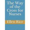The Way of the Cross for Nurses