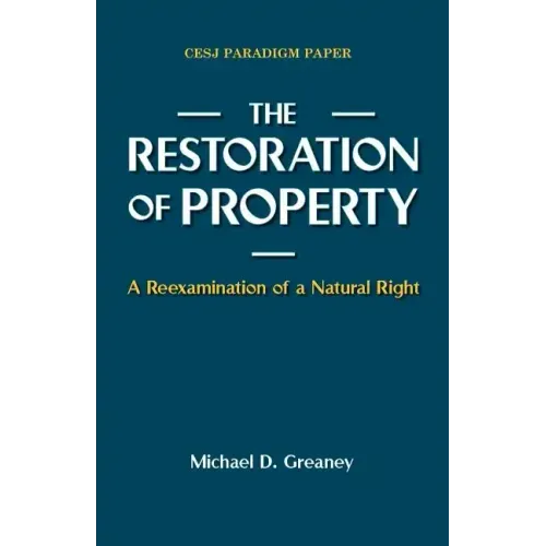 The Restoration of Property: A Reexamination of a Natural Right