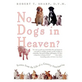 No Dogs in Heaven?: Scenes from the Life of a Country Veterinarian