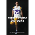 Nobody's Gonna Die Today