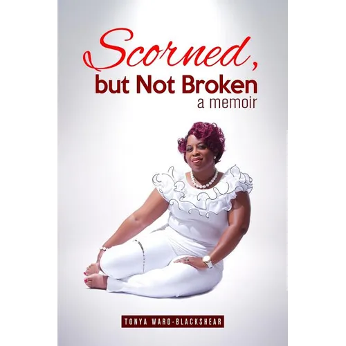 Scorned, but Not Broken