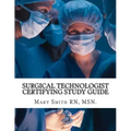 Surgical Technologist Certifying Study Guide