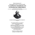 North America's #1 Homeopathic Guide to Natural Health: A Complete Handbook on Homeopathic Prescribing