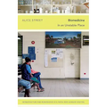 Biomedicine in an Unstable Place: Infrastructure and Personhood in a Papua New Guinean Hospital
