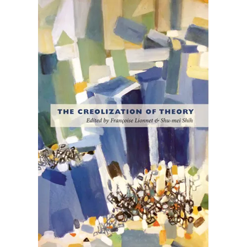 The Creolization of Theory