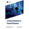A Concise Introduction to Financial Derivatives