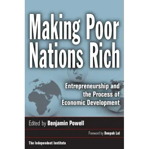Making Poor Nations Rich: Entrepreneurship and the Process of Economic Development