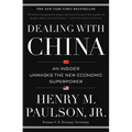 Dealing with China: An Insider Unmasks the New Economic Superpower