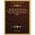 Thoughts On The Increasing Wealth And National Economy Of The United States Of America (1801)