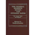 The Federal Reserve, Money, and Interest Rates: The Volcker Years and Beyond