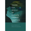 Inside the World of Climate Change Skeptics