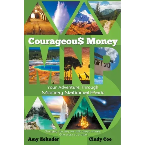 Courageous Money: Your Adventure Through Money National Park