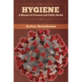 Hygiene: A Manual of Personal and Public Health