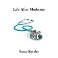 Life After Medicine