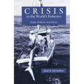 Crisis in the World's Fisheries: People, Problems, and Policies