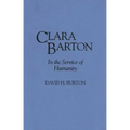 Clara Barton: In the Service of Humanity