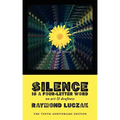 Silence Is a Four-Letter Word: On Art & Deafness (The Tenth Anniversary Edition)