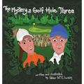 The Mystery at Golf Hole Three