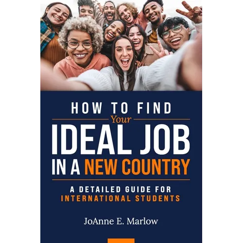 How to Find Your Ideal Job in a New Country: A Detailed Guide for International Students