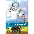 Watch Out for the Elephants!