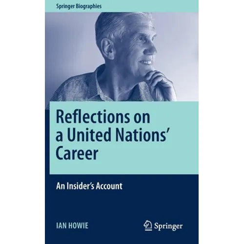 Reflections on a United Nations' Career: An Insider's Account