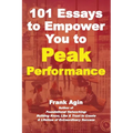 101 Essays to Empower You to Peak Performance