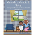 Grandma Gracie and Toby: Caregiver Discussions About Parental Incarceration