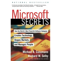 Microsoft Secrets: How the World's Most Powerful Software Company Creates Technology, Shapes Markets, and Manages People