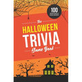 The Halloween Trivia Game Book: 100 Questions about the Holiday's History, Movies, and Pop Culture