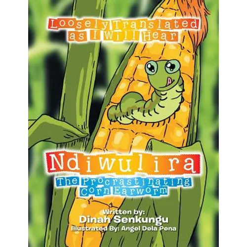 Ndiwulira: The Procrastinating Corn Earworm