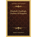 Elizabeth Chudleigh, Duchess Of Kingston