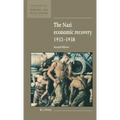The Nazi Economic Recovery 1932 1938