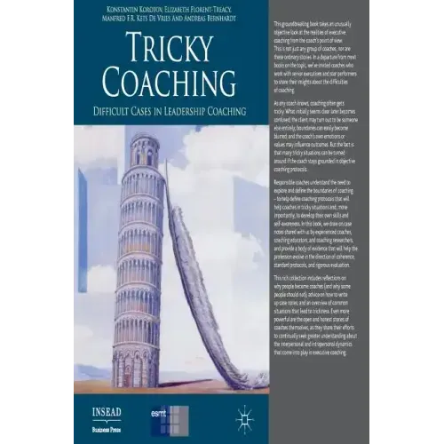 Tricky Coaching: Difficult Cases in Leadership Coaching