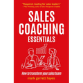 Sales Coaching Essentials: How to Transform Your Sales Team