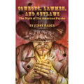 Cowboys, Lawmen, and Outlaws: The Myth of The American Psyche
