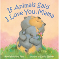 If Animals Said I Love You, Mama