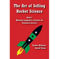 The Art of Selling Rocket Science: Book 2. Winning Competitive Pursuits for Technical Services