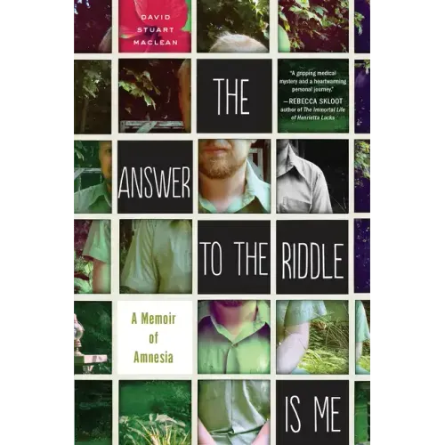 The Answer to the Riddle Is Me: A Memoir of Amnesia