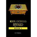 Hidden Goddess Revealed: Book 1