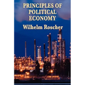 Principles of Political Economy - A Classic Work of Economic Theory and Social Philosophy