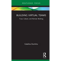 Building Virtual Teams: Trust, Culture, and Remote Working