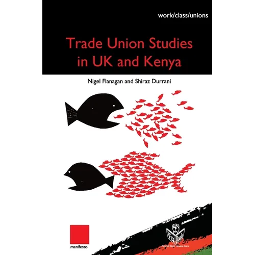 Trade Union Studies in the UK and Kenya