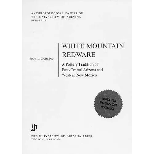 White Mountain Redware: A Pottery Tradition of East-Central Arizona and Western New Mexico