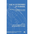 Local Economies in Turmoil: The Effects of Deregulation and Globalization