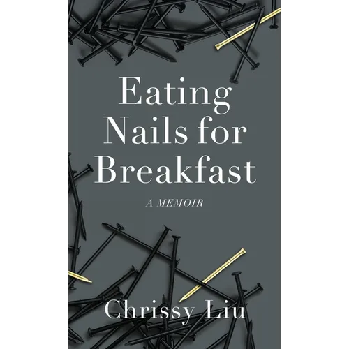Eating Nails for Breakfast