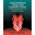 Discovering Your Life Connections: (Finding Meaningful Life Connections Through Written Life Review Activities)