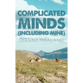 Complicated Minds: (Including Mine)